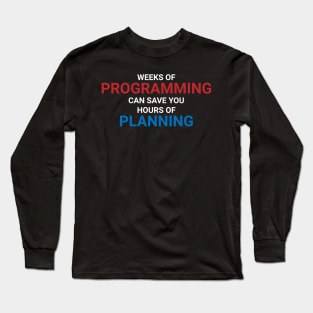 Weeks Of Programming Funny Software Developer Gift Long Sleeve T-Shirt